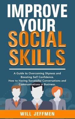 Improve your Social Skills - Will Jeffmen