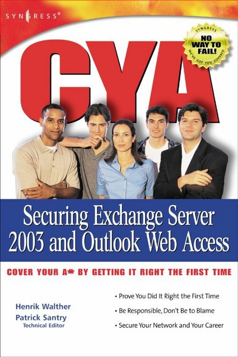 CYA Securing Exchange Server 2003 -  Mark Fugatt,  Pattrick Santry,  Henrik Walther