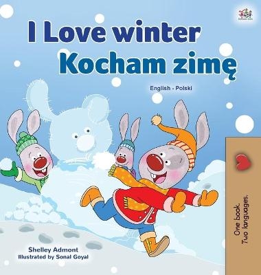 I Love Winter (English Polish Bilingual Book for Kids) - Shelley Admont, KidKiddos Books