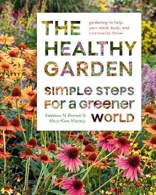 The Healthy Garden Book - Kathleen Norris Brenzel, Mary-Kate Mackey