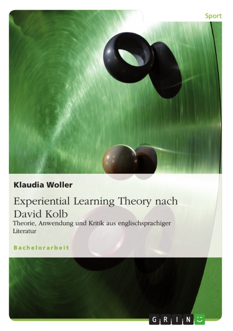 Experiential Learning Theory nach David Kolb - Klaudia Woller