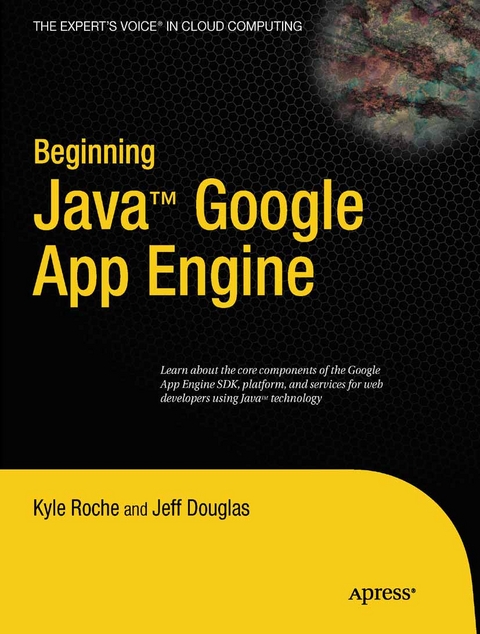 Beginning Java Google App Engine - Kyle Roche, Jeff Douglas