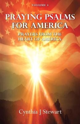 Praying Psalms for America - Cynthia J Stewart