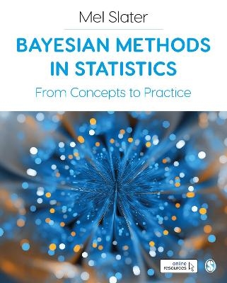 Bayesian Methods in Statistics - Mel Slater