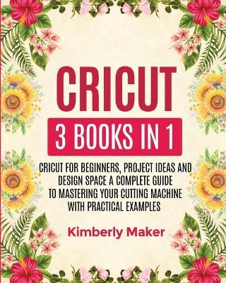 Cricut - Kimberly Maker