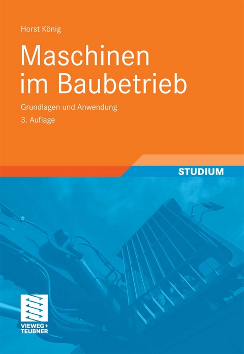 Maschinen im Baubetrieb - Horst König