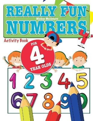 Really Fun Numbers For 4 Year Olds - Mickey Macintyre