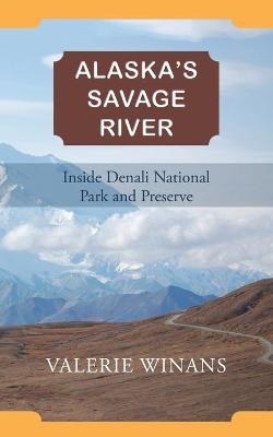 Alaska's Savage River - Valerie Winans