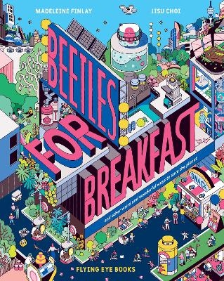 Beetles for Breakfast - Madeleine Finlay