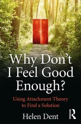 Why Don't I Feel Good Enough? - Helen Dent