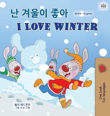 I Love Winter (Korean English Bilingual Children's Book) - Shelley Admont, KidKiddos Books