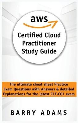 Aws Certified Cloud Practitioner Study Guide - Barry Adams