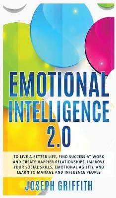 Emotional Intelligence 2.0 - Joseph Griffith