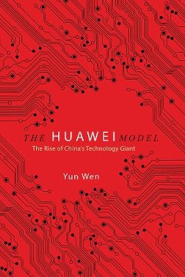 The Huawei Model - Yun Wen