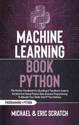 Machine Learning Book Python - Michael and Eric Scratch