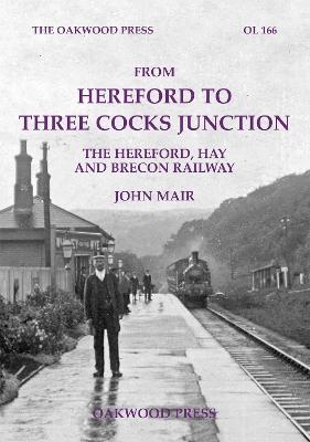 From Hereford to Three Cocks Junction - John Mair