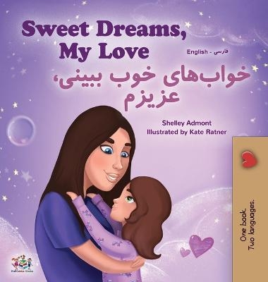 Sweet Dreams, My Love (English Farsi Bilingual Book for Kids - Persian) - Shelley Admont, KidKiddos Books