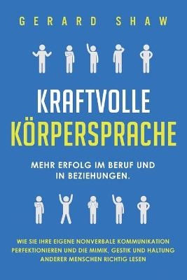 Kraftvolle Körpersprache - Gerard Shaw