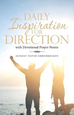 Daily Inspiration for Direction - Sunday David Ebhomenmen