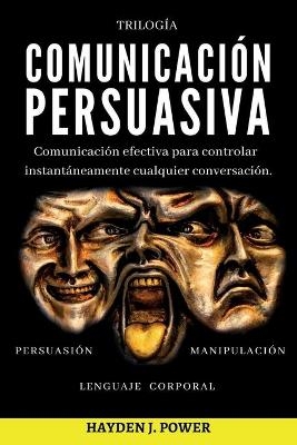 Comunicación Persuasiva - Hayden J Power