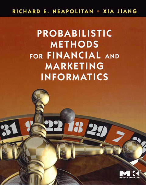 Probabilistic Methods for Financial and Marketing Informatics -  Xia Jiang,  Richard E. Neapolitan