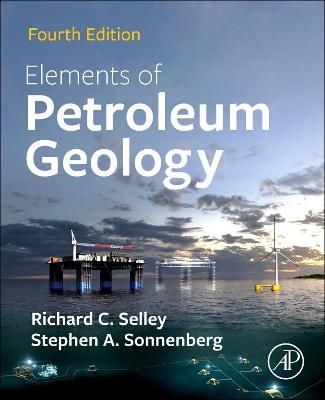 Elements of Petroleum Geology - Richard C. Selley, Stephen A. Sonnenberg