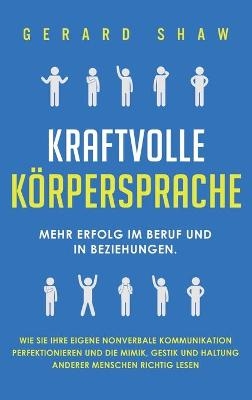 Kraftvolle Körpersprache - Gerard Shaw