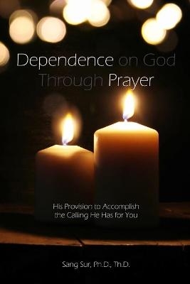 Dependence Prayer - Sang Sur