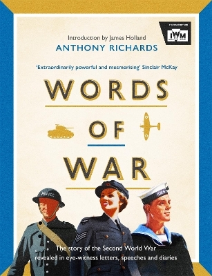 Words of War - Anthony Richards, Imperial War Museums