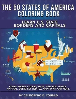 The 50 States of America Coloring Book - Cristoforo D Conrad