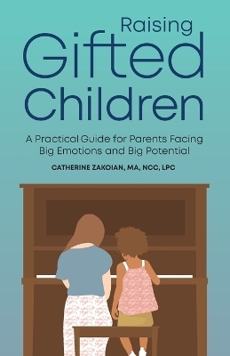 Raising Gifted Children - Catherine Zakoian MA LPC  NCC