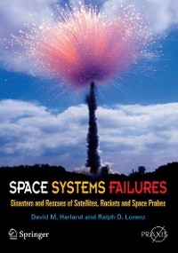 Space Systems Failures - David M. Harland, Ralph Lorenz