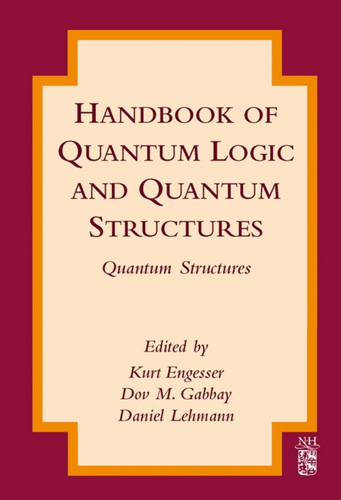 Handbook of Quantum Logic and Quantum Structures - 