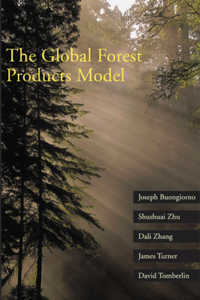 Global Forest Products Model -  Joseph Buongiorno,  David Tomberlin,  James Turner,  Dali Zhang,  Shushuai Zhu