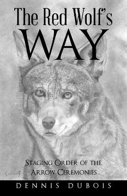 The Red Wolf's Way - Dennis DuBois