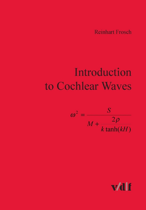 Introduction to Cochlear Waves -  Reinhart Frosch