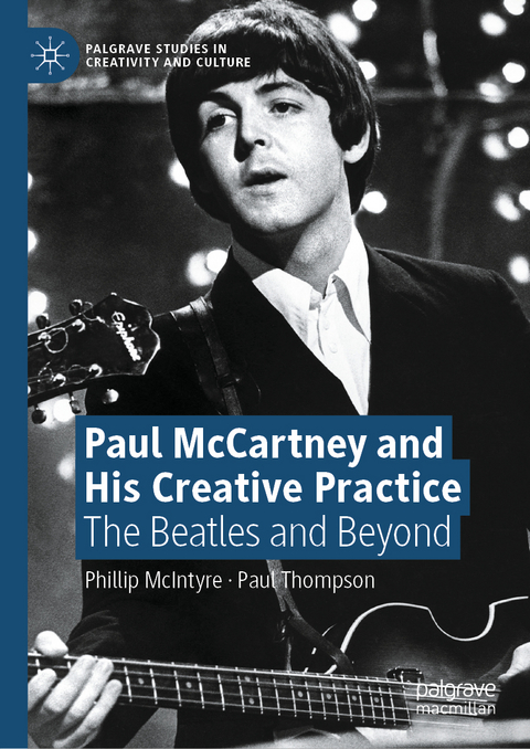 Paul McCartney and His Creative Practice - Phillip McIntyre, Paul Thompson