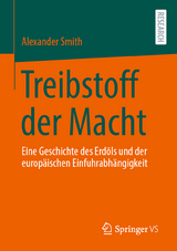 Treibstoff der Macht - Alexander Smith