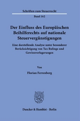 Der Einfluss des Europäischen Beihilferechts auf nationale Steuervergünstigungen. - Florian Ferrenberg