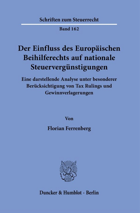 Der Einfluss des Europäischen Beihilferechts auf nationale Steuervergünstigungen. - Florian Ferrenberg