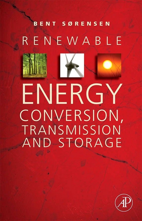 Renewable Energy Conversion, Transmission, and Storage -  Bent Sorensen