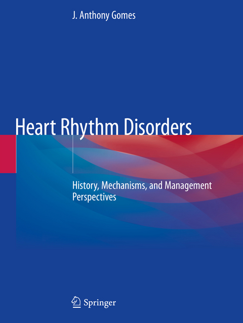 Heart Rhythm Disorders - J. Anthony Gomes