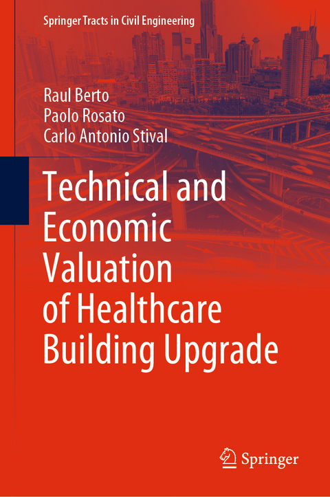 Technical and Economic Valuation of Healthcare Building Upgrade - Raul Berto, Paolo Rosato, Carlo Antonio Stival