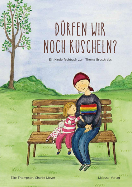 Dürfen wir noch kuscheln? - Elke Thompson