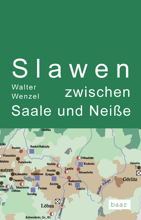 Slawen zwischen Saale und Neiße - Walter Wenzel