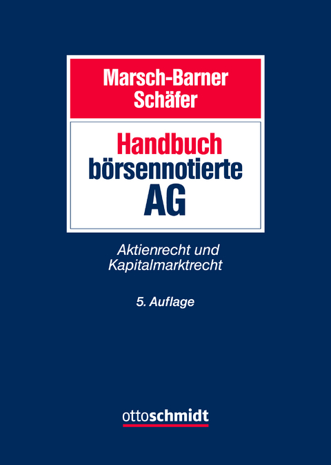 Handbuch börsennotierte AG -  Marsch-Barner/Schäfer