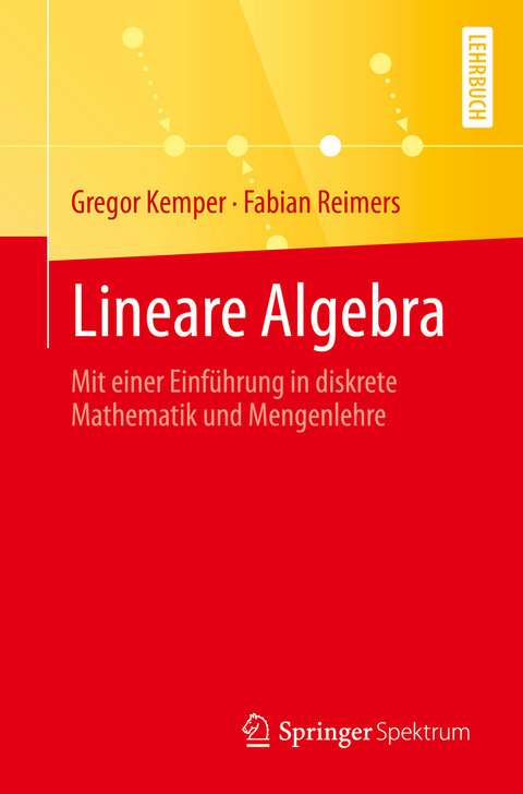 Lineare Algebra - Gregor Kemper, Fabian Reimers