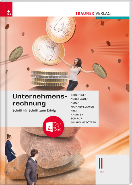 Unternehmensrechnung II HAK + TRAUNER-DigiBox - Michael Wilhelmstötter, Judith Frei, Erwin Schaur, Elke Rammer, Manuela Amon, Irene Ackerlauer, Monika Najand-Ellmer, Roland Berlinger