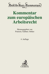 Kommentar zum europäischen Arbeitsrecht - Franzen, Martin; Gallner, Inken; Oetker, Hartmut