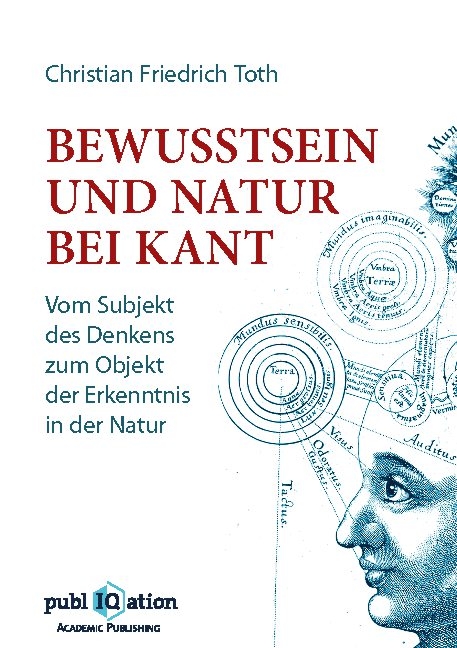 Bewusstsein und Natur bei Kant - Christian Friedrich Toth